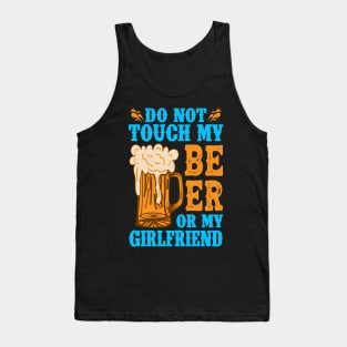 Do Not Touch My Beer OR My Girlfriend Tank Top